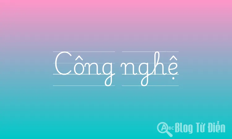 Từ điển công nghệ